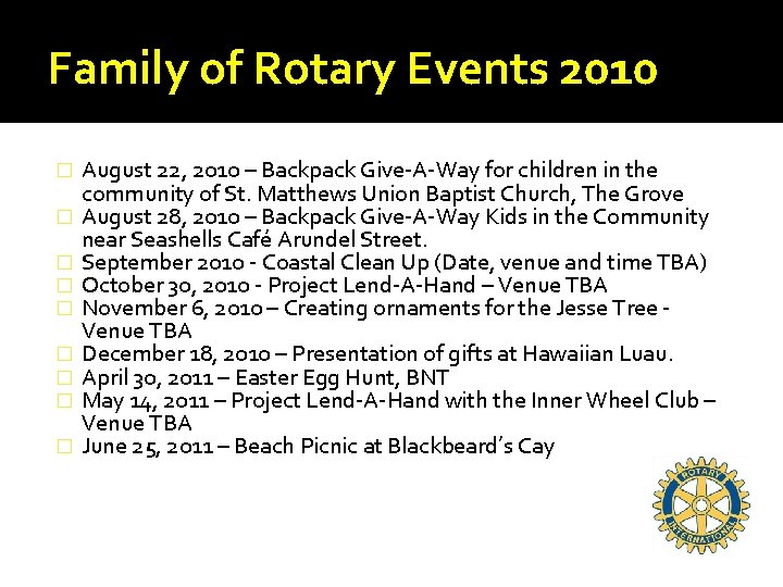 Family of Rotary Events 2010 � � � � � August 22, 2010 –