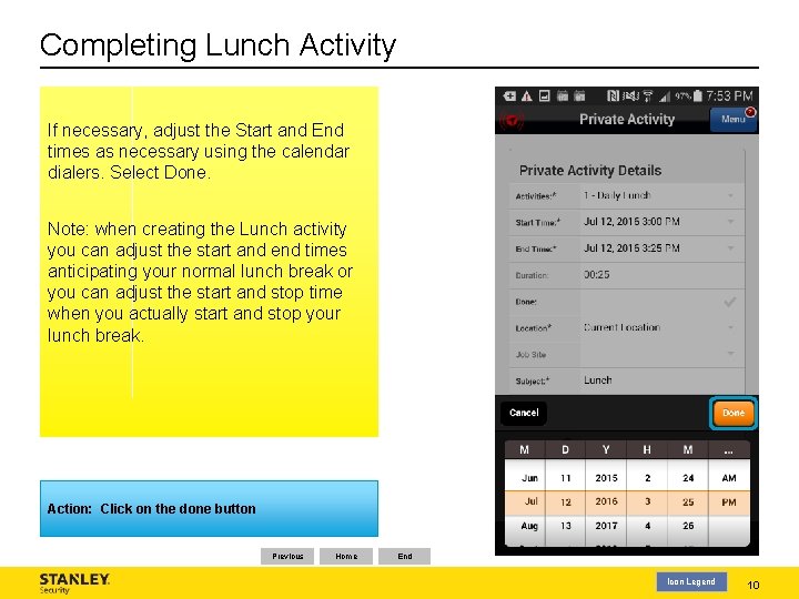 Completing Lunch Activity If necessary, adjust the Start and End times as necessary using