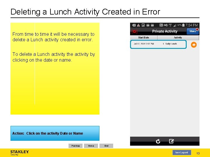 Deleting a Lunch Activity Created in Error From time to time it will be