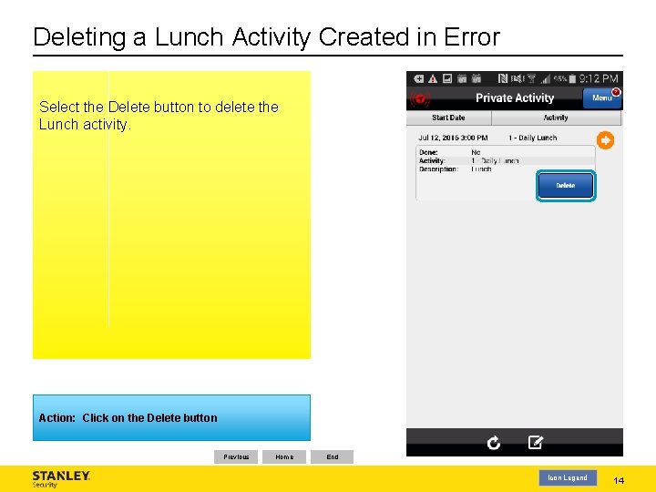 Deleting a Lunch Activity Created in Error Select the Delete button to delete the