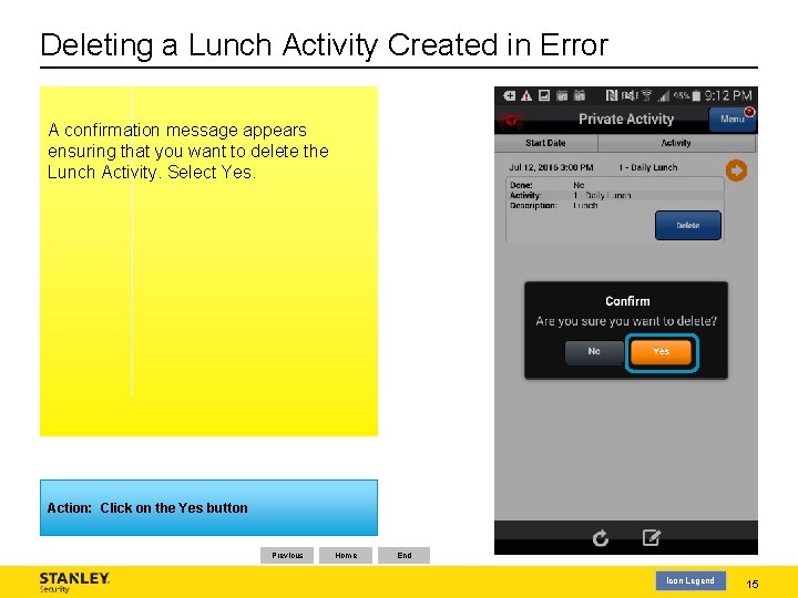 Deleting a Lunch Activity Created in Error A confirmation message appears ensuring that you