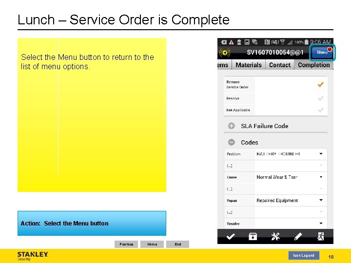 Lunch – Service Order is Complete Select the Menu button to return to the