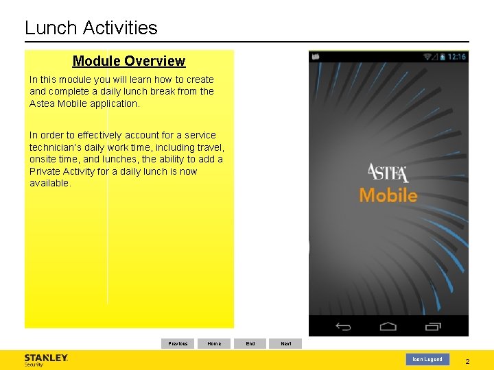 Lunch Activities Module Overview In this module you will learn how to create and