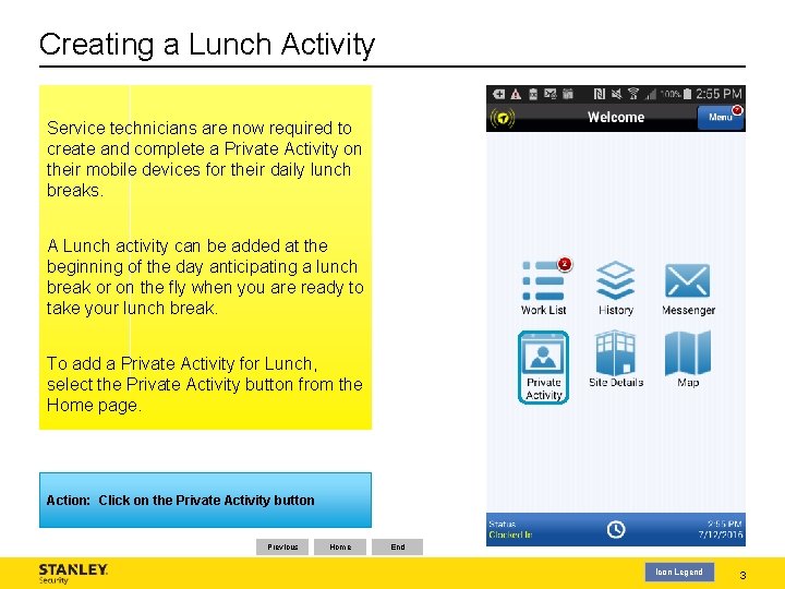 Creating a Lunch Activity Service technicians are now required to create and complete a