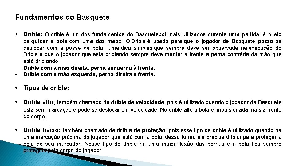 Fundamentos do Basquete • Drible: O drible é um dos fundamentos do Basquetebol mais