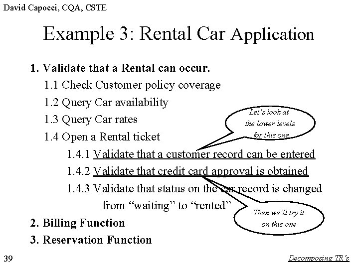 David Capocci, CQA, CSTE Example 3: Rental Car Application 1. Validate that a Rental