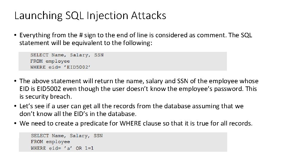 Launching SQL Injection Attacks • Everything from the # sign to the end of Launching SQL Injection Attacks • Everything from the # sign to the end of