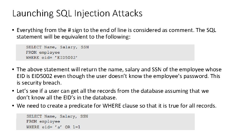 Launching SQL Injection Attacks • Everything from the # sign to the end of