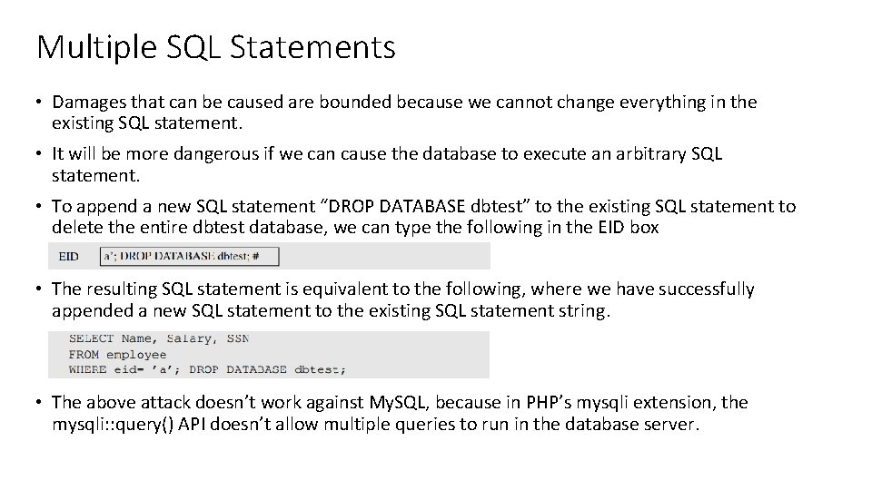Multiple SQL Statements • Damages that can be caused are bounded because we cannot Multiple SQL Statements • Damages that can be caused are bounded because we cannot