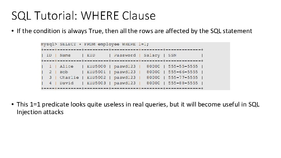 SQL Tutorial: WHERE Clause • If the condition is always True, then all the SQL Tutorial: WHERE Clause • If the condition is always True, then all the