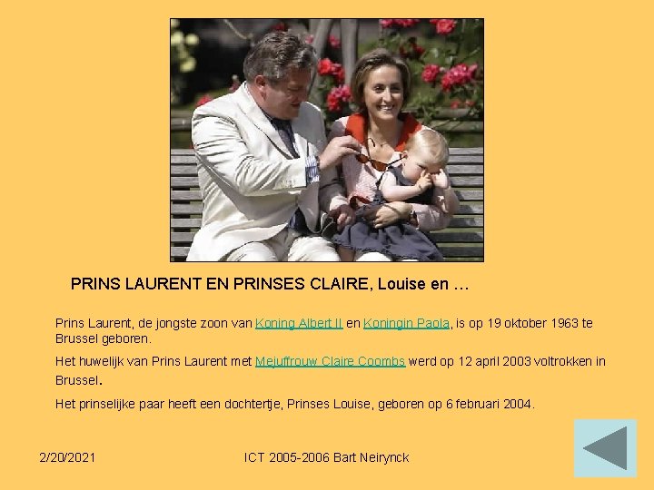 PRINS LAURENT EN PRINSES CLAIRE, Louise en … Prins Laurent, de jongste zoon van