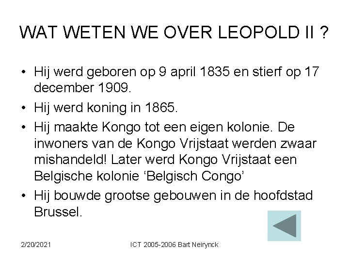 WAT WETEN WE OVER LEOPOLD II ? • Hij werd geboren op 9 april