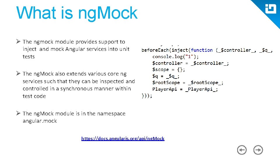 What is ng. Mock Ø The ngmock module provides support to inject and mock