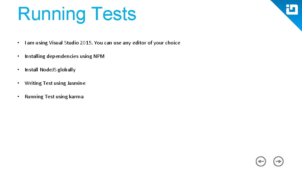 Running Tests • I am using Visual Studio 2015. You can use any editor