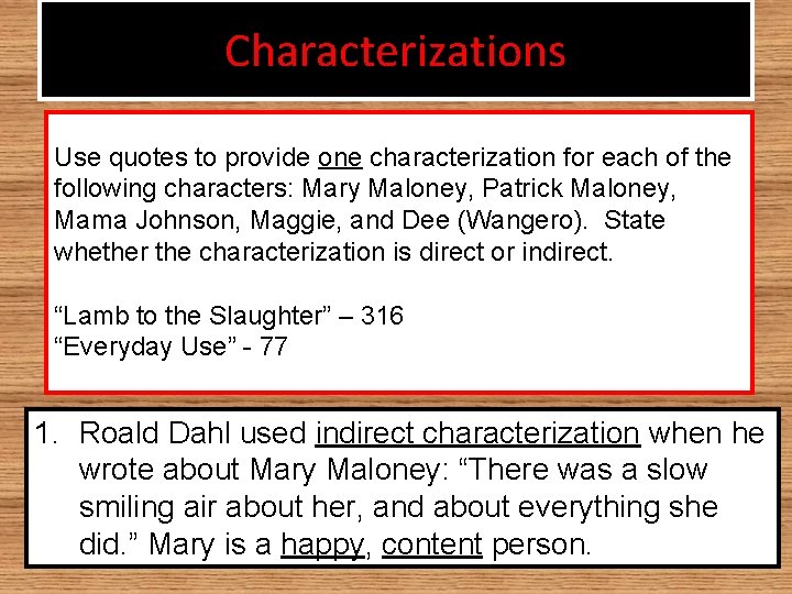 Characterizations Use quotes to provide one characterization for each of the following characters: Mary