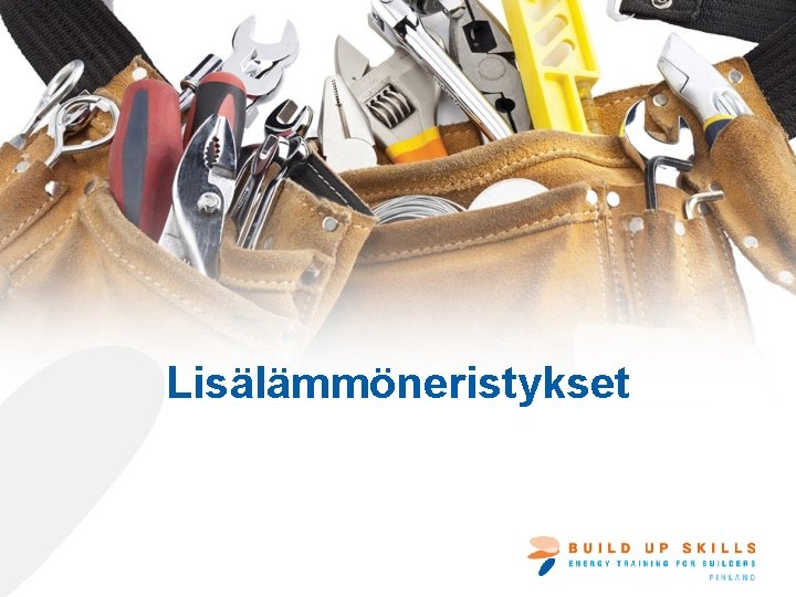 Lisälämmöneristykset 