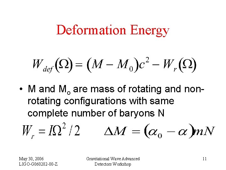 Deformation Energy • M and Mo are mass of rotating and nonrotating configurations with