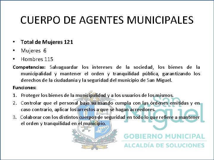 CUERPO DE AGENTES MUNICIPALES • Total de Mujeres 121 • Mujeres 6 • Hombres