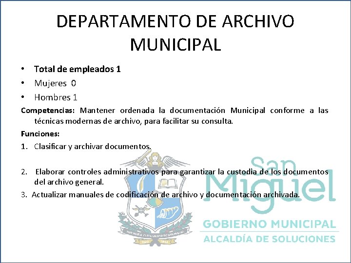 DEPARTAMENTO DE ARCHIVO MUNICIPAL • Total de empleados 1 • Mujeres 0 • Hombres