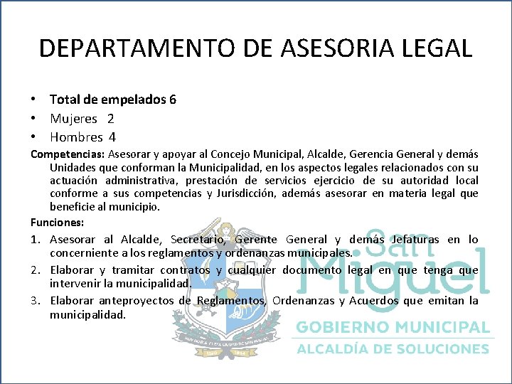 DEPARTAMENTO DE ASESORIA LEGAL • Total de empelados 6 • Mujeres 2 • Hombres