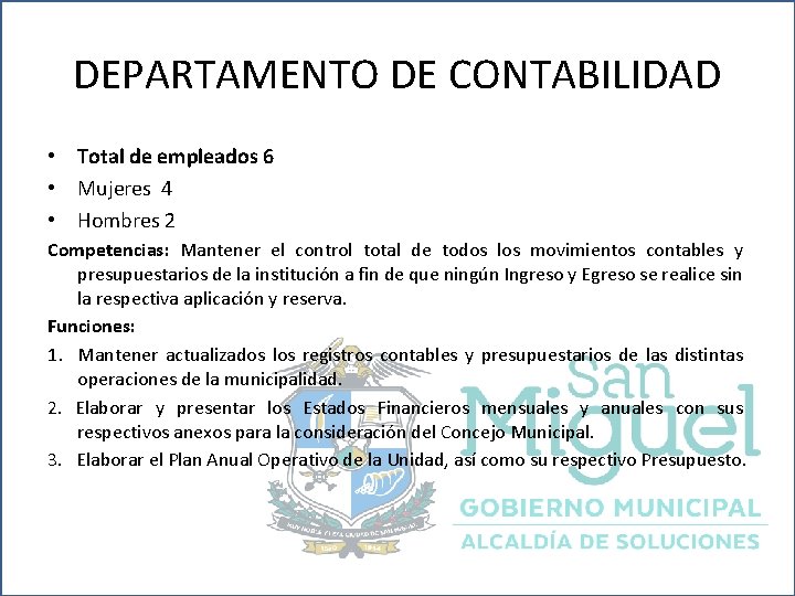 DEPARTAMENTO DE CONTABILIDAD • Total de empleados 6 • Mujeres 4 • Hombres 2