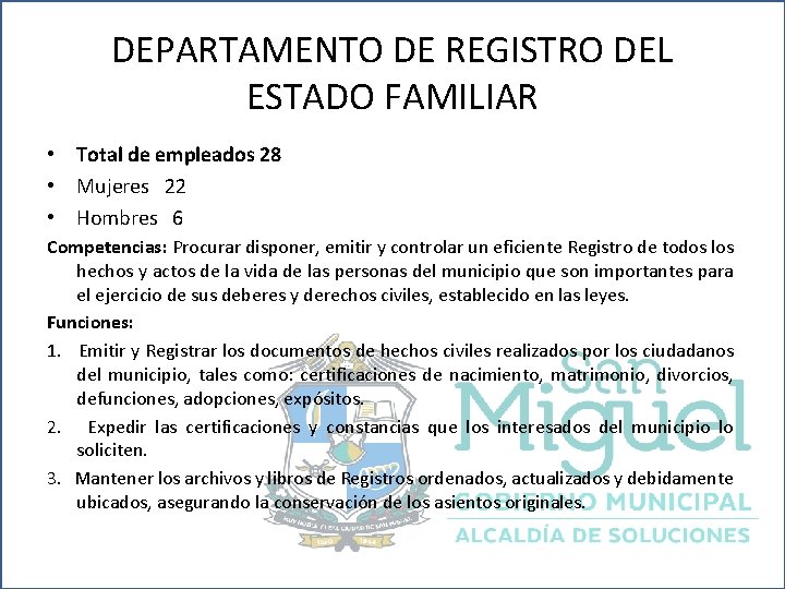 DEPARTAMENTO DE REGISTRO DEL ESTADO FAMILIAR • Total de empleados 28 • Mujeres 22