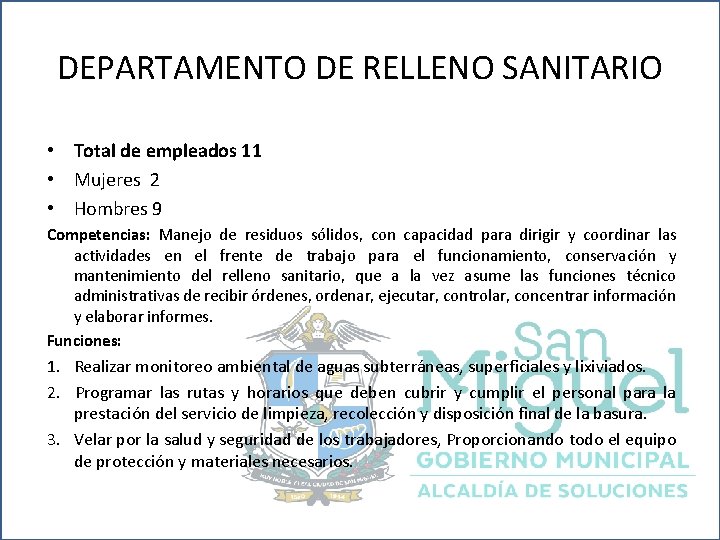 DEPARTAMENTO DE RELLENO SANITARIO • Total de empleados 11 • Mujeres 2 • Hombres