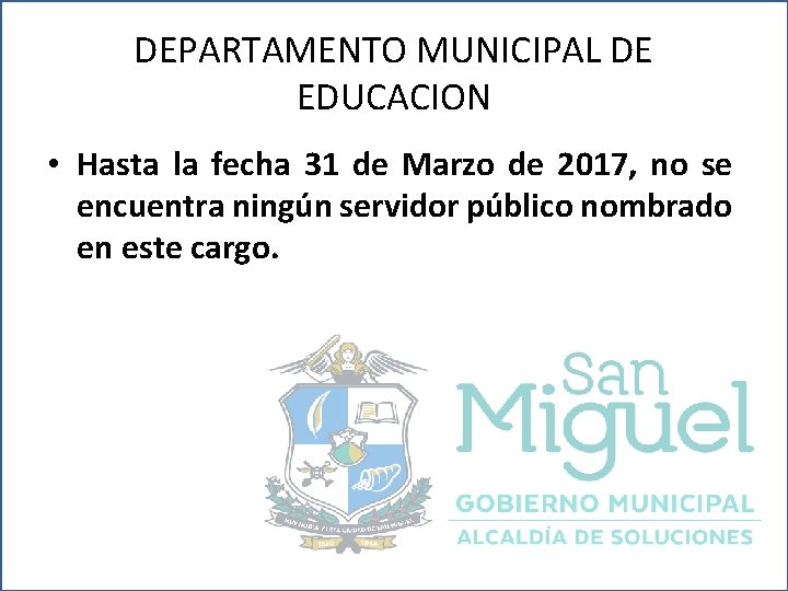 DEPARTAMENTO MUNICIPAL DE EDUCACION • Hasta la fecha 31 de Marzo de 2017, no