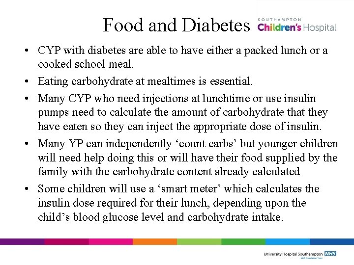 Food and Diabetes • CYP with diabetes are able to have either a packed