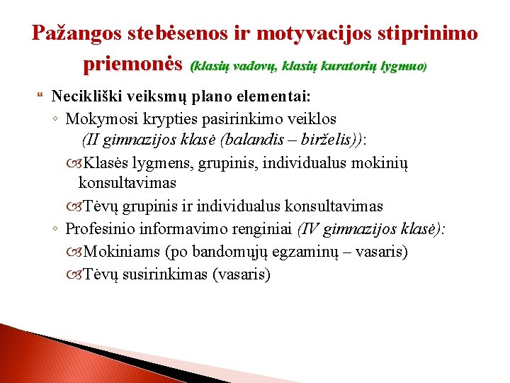 Pažangos stebėsenos ir motyvacijos stiprinimo priemonės (klasių vadovų, klasių kuratorių lygmuo) Necikliški veiksmų plano