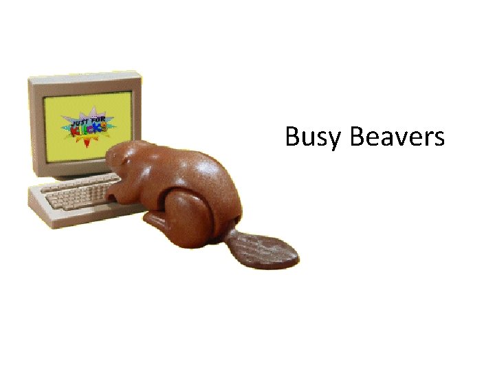 Busy Beavers 