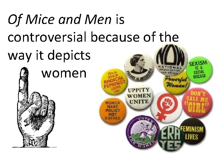 Of Mice and Men is controversial because of the way it depicts women 