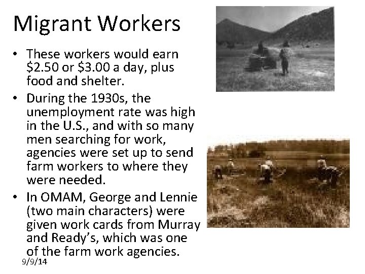 Migrant Workers • These workers would earn $2. 50 or $3. 00 a day,