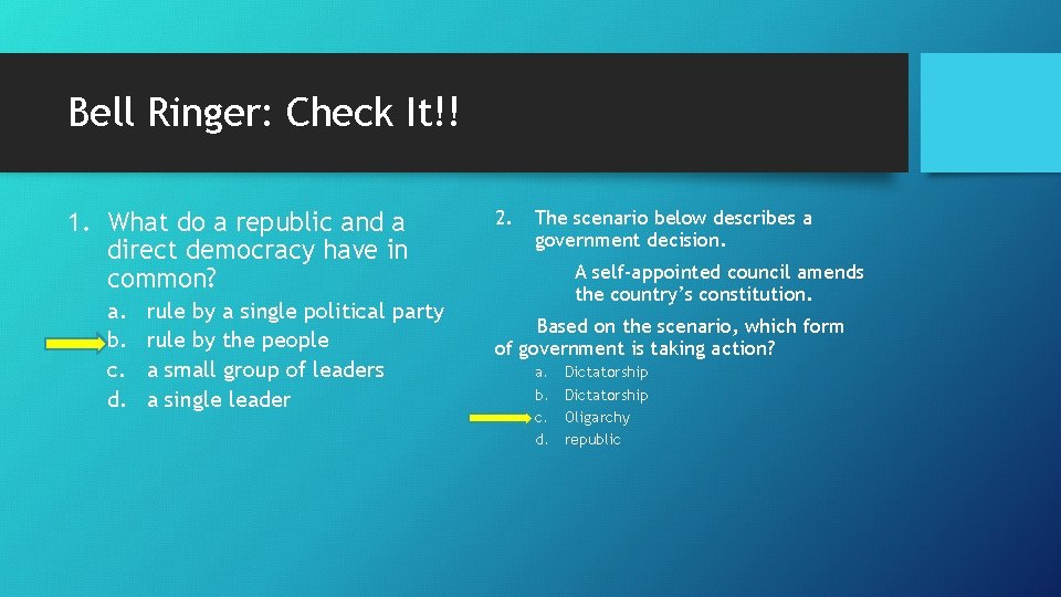 Bell Ringer: Check It!! 1. What do a republic and a direct democracy have