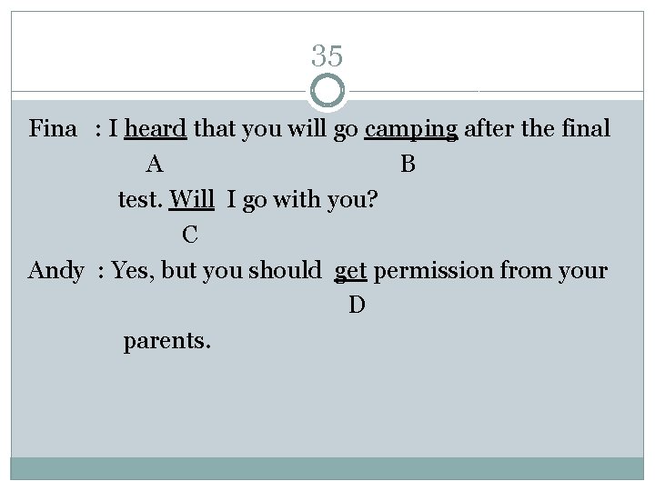 35 Fina : I heard that you will go camping after the final A