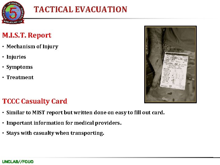 TACTICAL EVACUATION M. I. S. T. Report • Mechanism of Injury • Injuries •