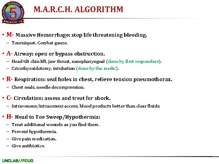 M. A. R. C. H. ALGORITHM • M- Massive Hemorrhage: stop life threatening bleeding.