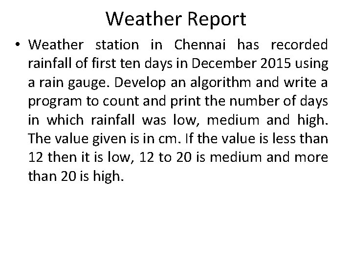 Weather Report • Weather station in Chennai has recorded rainfall of first ten days