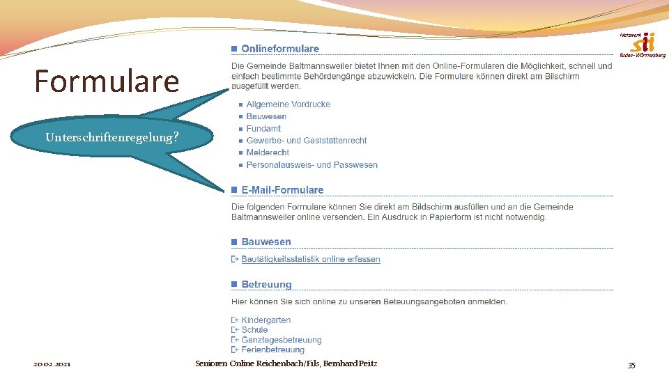 Formulare Unterschriftenregelung? ? Unterschriftenregelung 20. 02. 2021 Senioren Online Reichenbach/Fils, Bernhard Peitz 35 