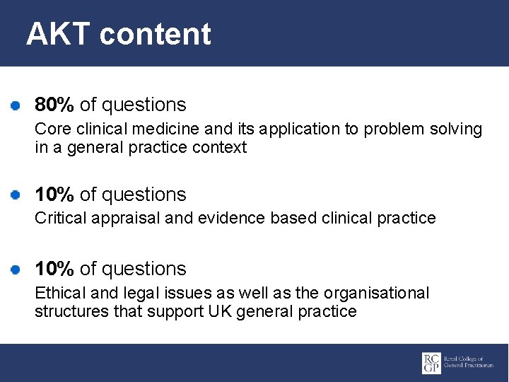 AKT content 80% of questions Core clinical medicine and its application to problem solving