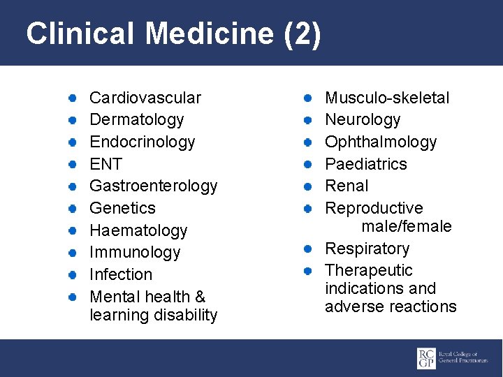 Clinical Medicine (2) Cardiovascular Dermatology Endocrinology ENT Gastroenterology Genetics Haematology Immunology Infection Mental health