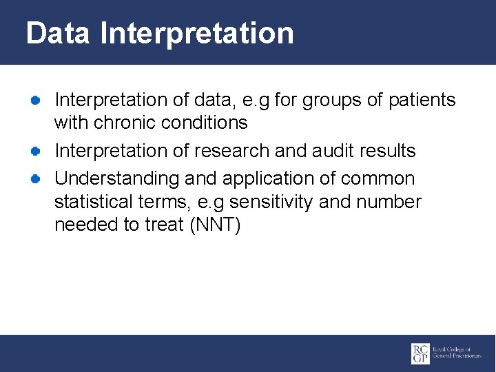 Data Interpretation of data, e. g for groups of patients with chronic conditions Interpretation