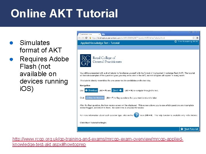 Online AKT Tutorial Simulates format of AKT Requires Adobe Flash (not available on devices