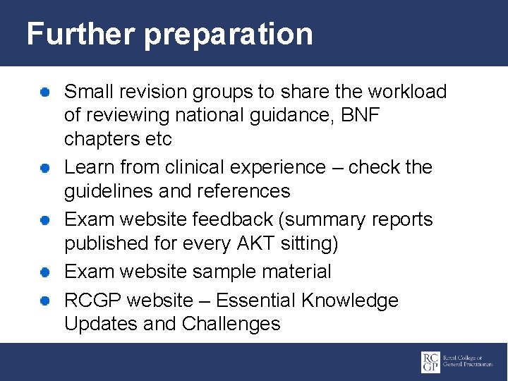 Further preparation Small revision groups to share the workload of reviewing national guidance, BNF