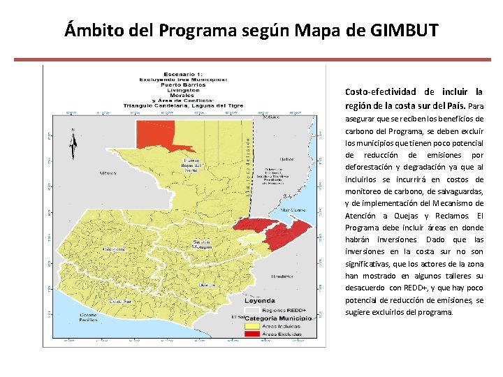 Ámbito del Programa según Mapa de GIMBUT Costo-efectividad de incluir la región de la