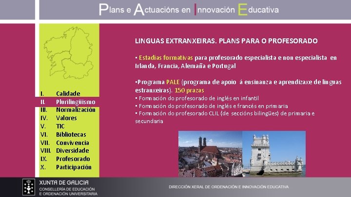 LINGUAS EXTRANXEIRAS. PLANS PARA O PROFESORADO • Estadías formativas para profesorado especialista e non