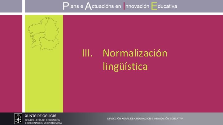 III. Normalización lingüística 