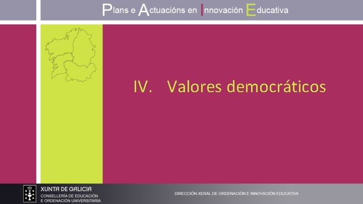 IV. Valores democráticos 