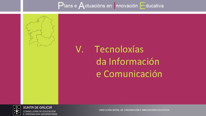 V. Tecnoloxías da Información e Comunicación 