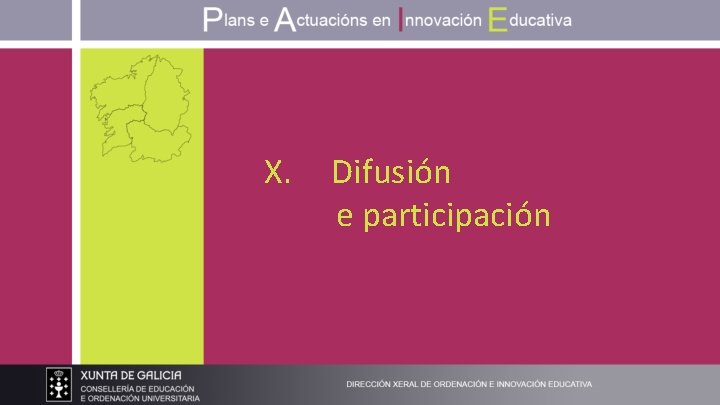 X. Difusión e participación 